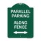Signmission Parallel Parking Along Fence W/ Bidirectional Arrow, Green & White Alum, 18" x 24", GW-1824-23508 A-DES-GW-1824-23508 - alternate 1